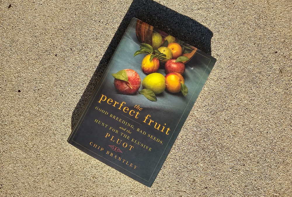 The Perfect Fruit by Chip Brantley: a book review